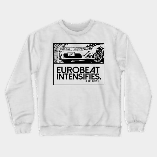 EUROBEAT INTENSIFIES - GT86 Crewneck Sweatshirt by ARVwerks